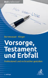 Vorsorge, Testament und Erbfall - Professionell und rechtssicher gestalten, 2. Auflage